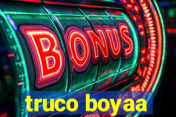 truco boyaa